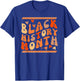 Black History Month One Month Cant Hold Our History 24-7-365 T-Shirt - T-Shirt | Royal