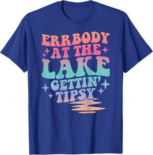 Errbody At The Lake Gettin' Tipsy Summer Trendy Lake Life T-Shirt - T-Shirt | Royal
