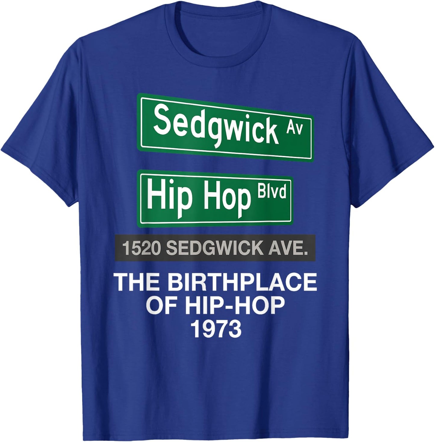 Hip Hop Birthplace 1520 Sedgwick Ave. 50 Years Of Hip-Hop T-Shirt - T-Shirt | Royal
