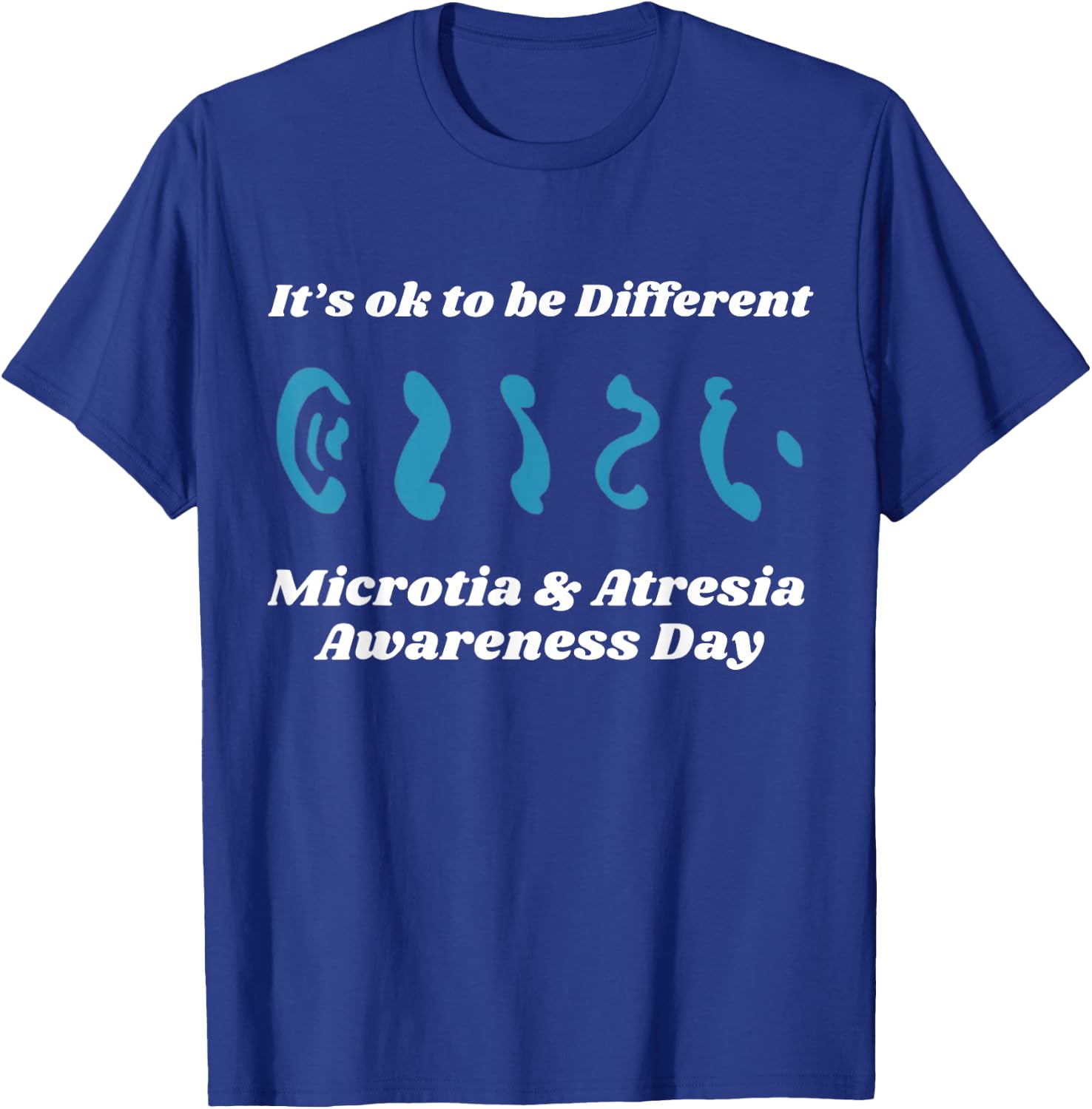 Microtia National Awareness Day Microtia & atresia Support T-Shirt - T-Shirt | Royal