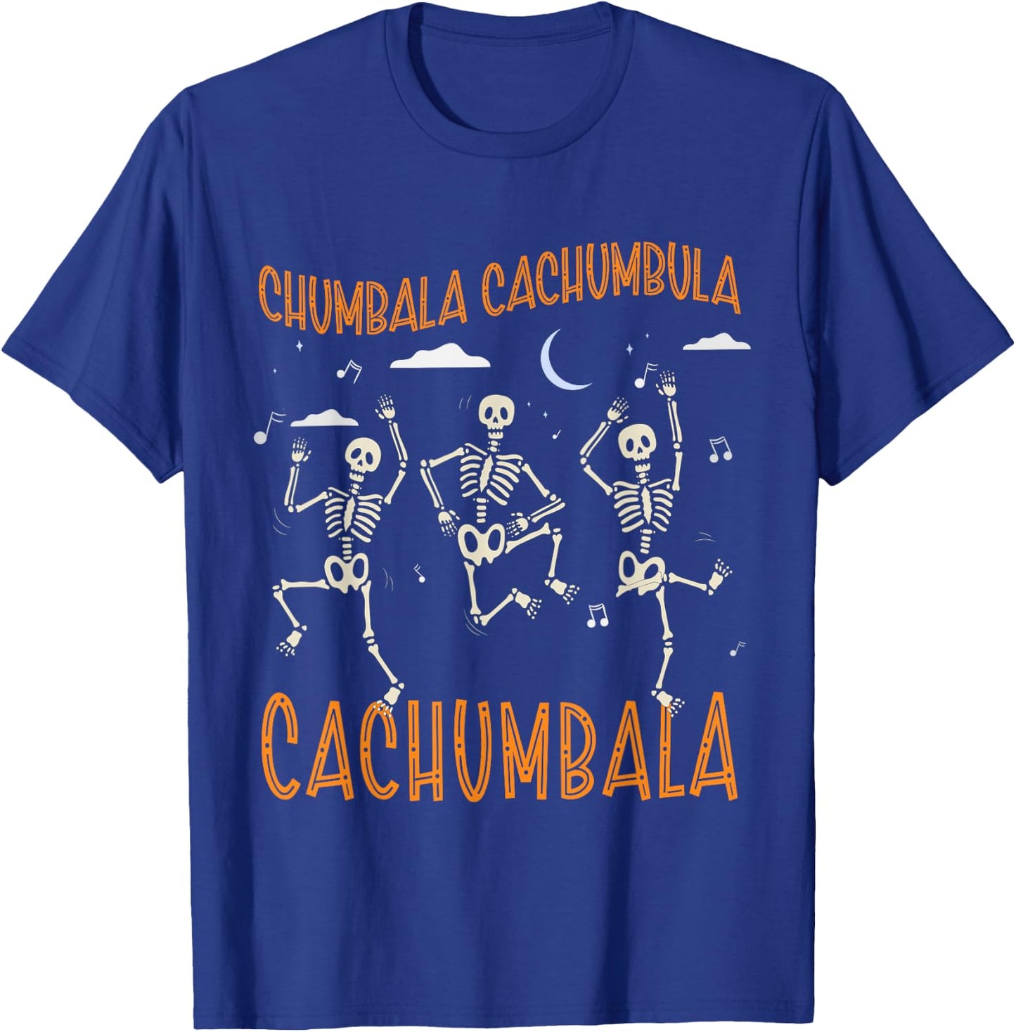 Chumbala Cachumbula Dancing Skeletons Dia de Muertos T-Shirt - T-Shirt | Royal