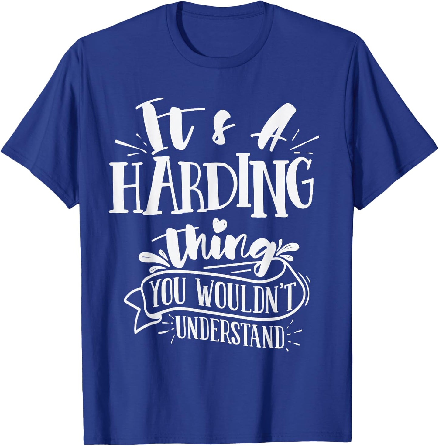 It's A Harding Thing You Wouldn't Understand Custom Family T-Shirt - T-Shirt | Royal