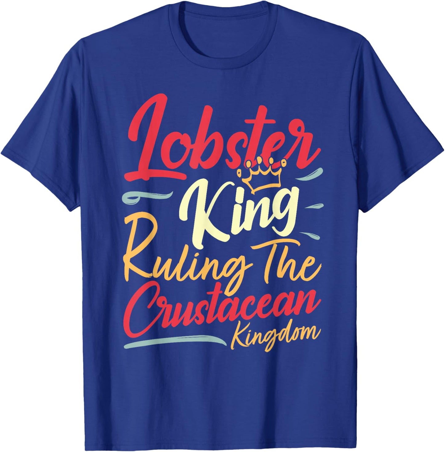 Lobster King I Seafood Lover T-Shirt - T-Shirt | Royal