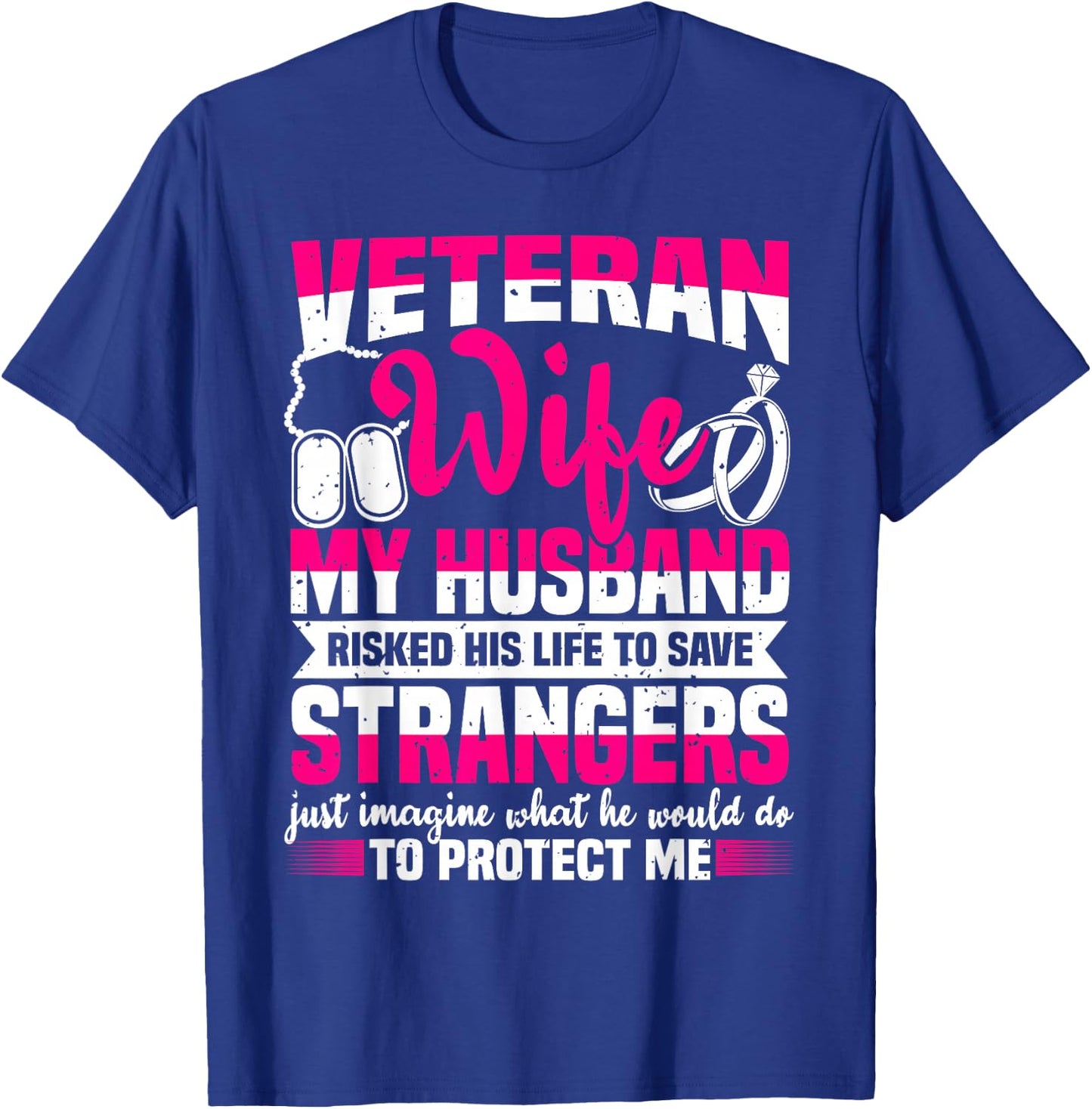 Veteran Wife, Husband Soldier & Saying for Military Women T-Shirt - T-Shirt | Royal
