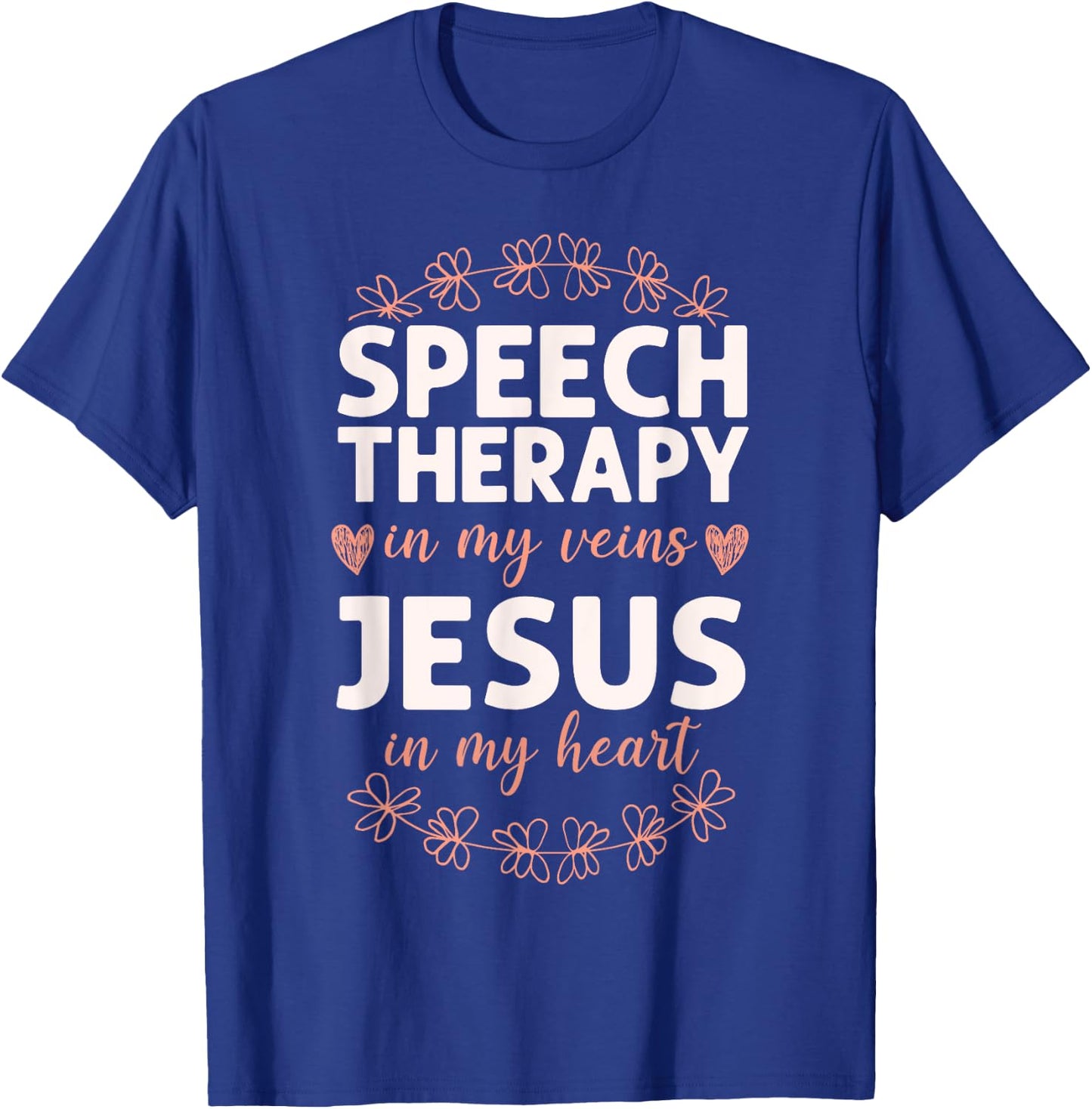 Speech Therapist Therapy Assistant SLP Faith Jesus Christian T-Shirt - T-Shirt | Royal