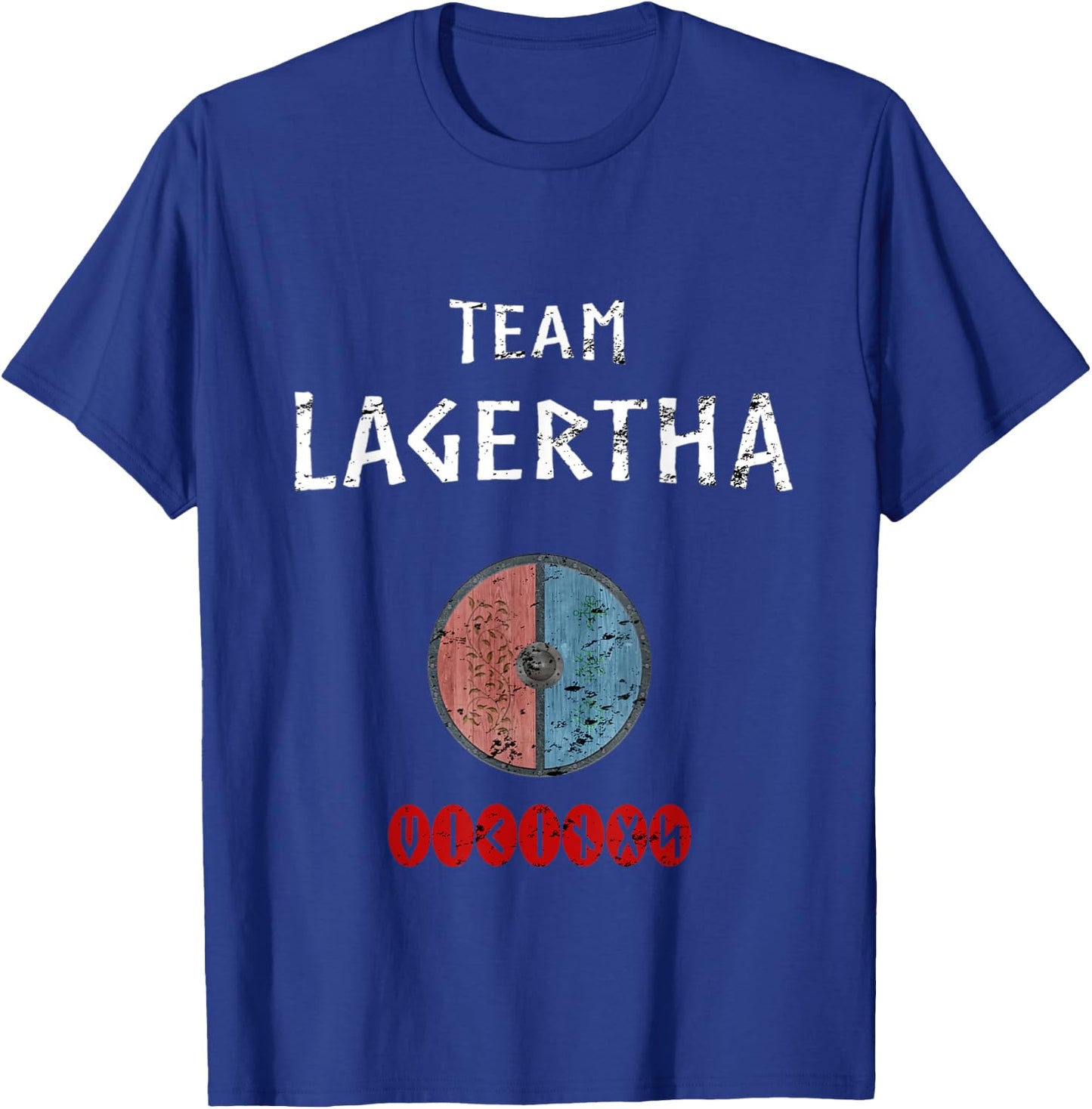 Team Lagertha Vikings Quote Gift Norse Warriors T-Shirt - T-Shirt | Royal