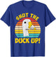 Shut Up Duck Up Funny Apparel T-Shirt - T-Shirt | Royal
