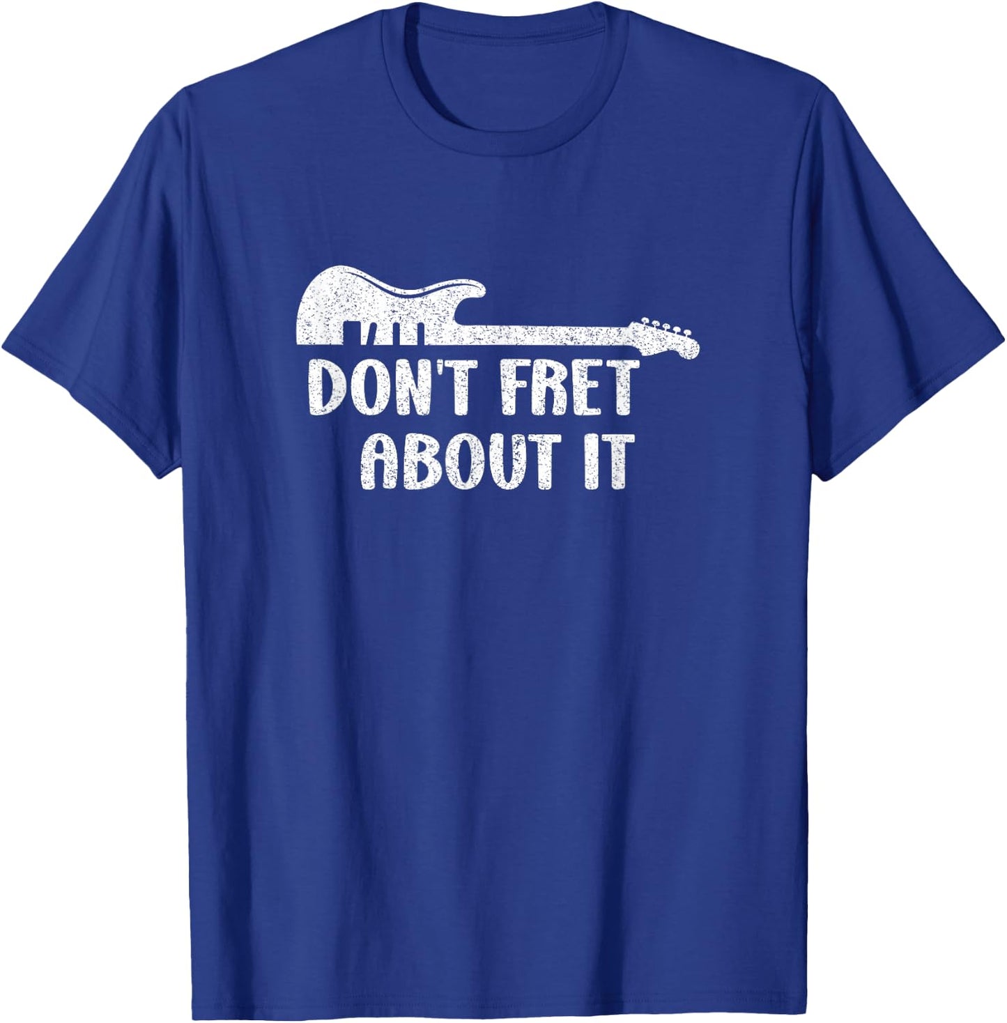 Don't Fret Designs - Don't Fret About It Guitar Music - Black - -Adults - Small - - Short Sleeve T-Shirt - T-Shirt | Royal