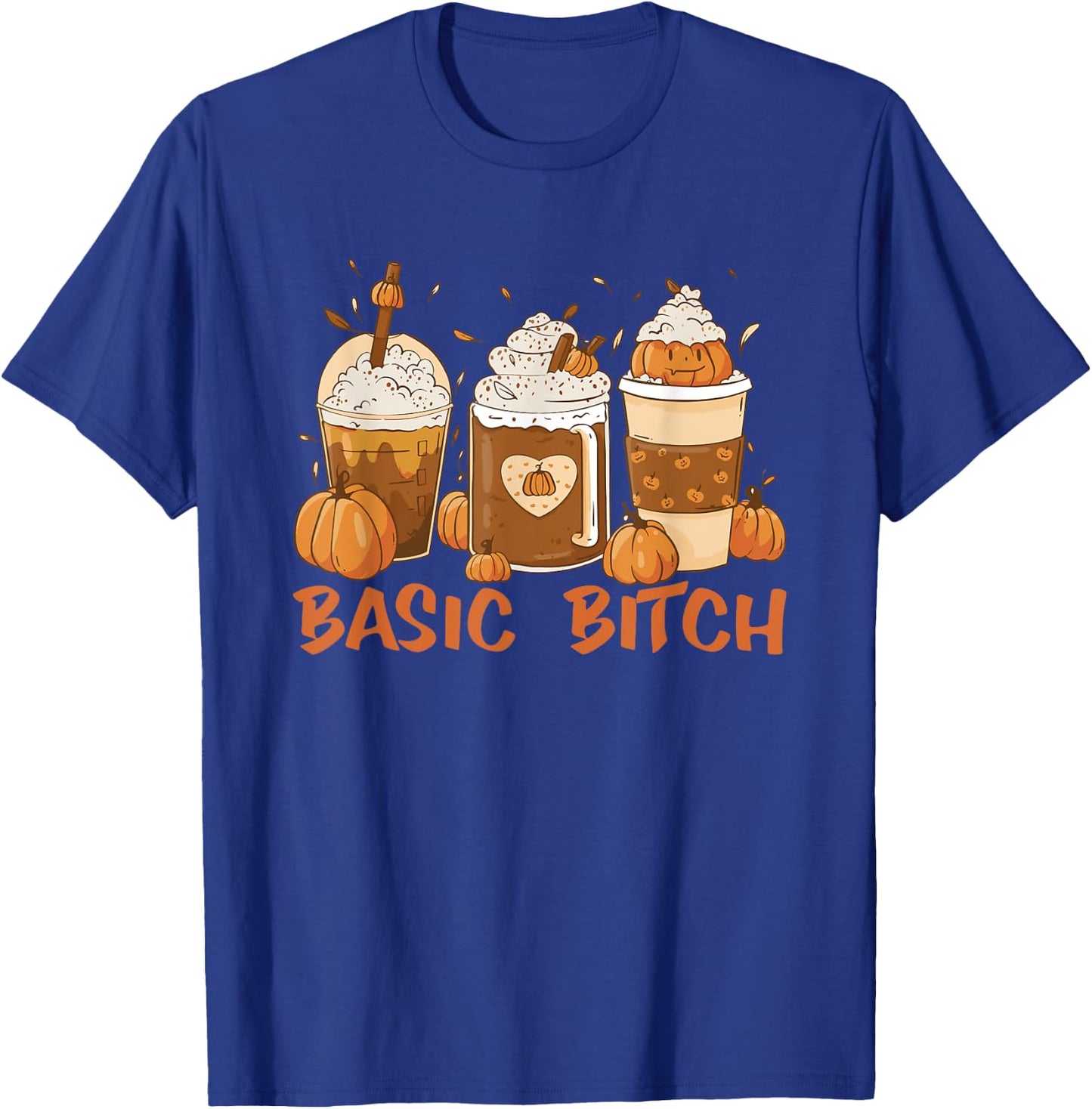 BASIC BITCH Funny Pumpkin Spice Halloween Coffee Fall Meme T-Shirt - T-Shirt | Royal