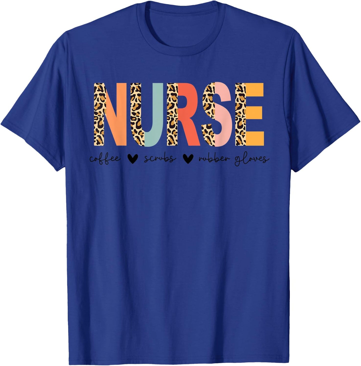 Nurse Coffee Scrubs Rubber Gloves Trendy Half Cheetah Letter T-Shirt - T-Shirt | Royal