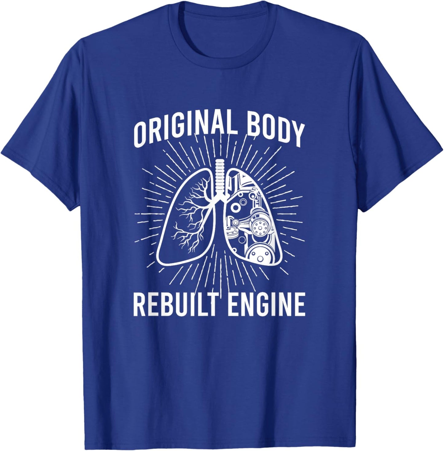 Rebuilt Lung Transplant Survivor Lung Transplant Recovery T-Shirt - T-Shirt | Royal