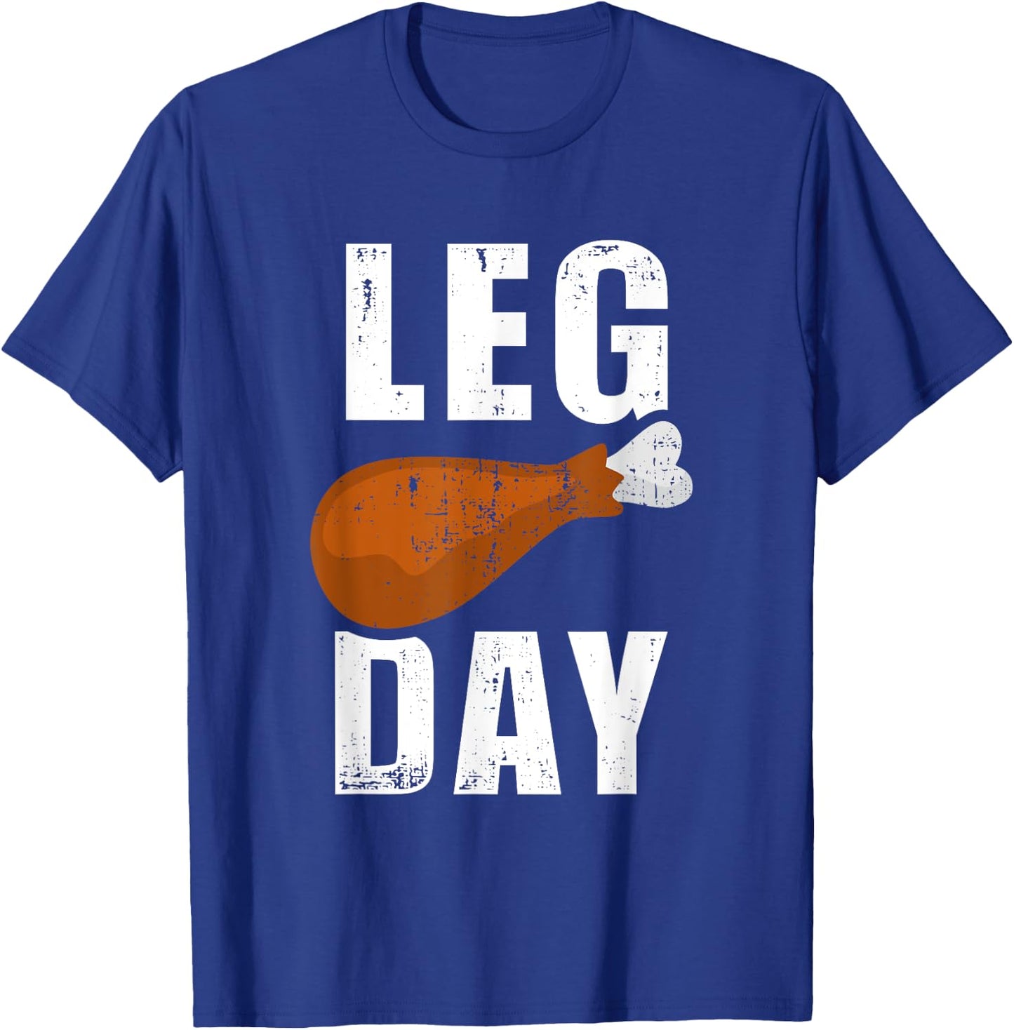 Funny leg day for fitness exercise gym thanksgiving dinner T-Shirt - T-Shirt | Royal