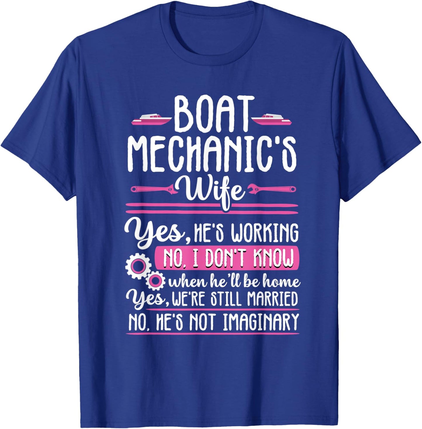 Funny Boat Mechanic's Wife Girlfriend Motorboat Engineer T-Shirt - T-Shirt | Royal