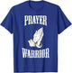 Prayer Warrior Christian Religious Bible Motivational T-Shirt - T-Shirt | Royal