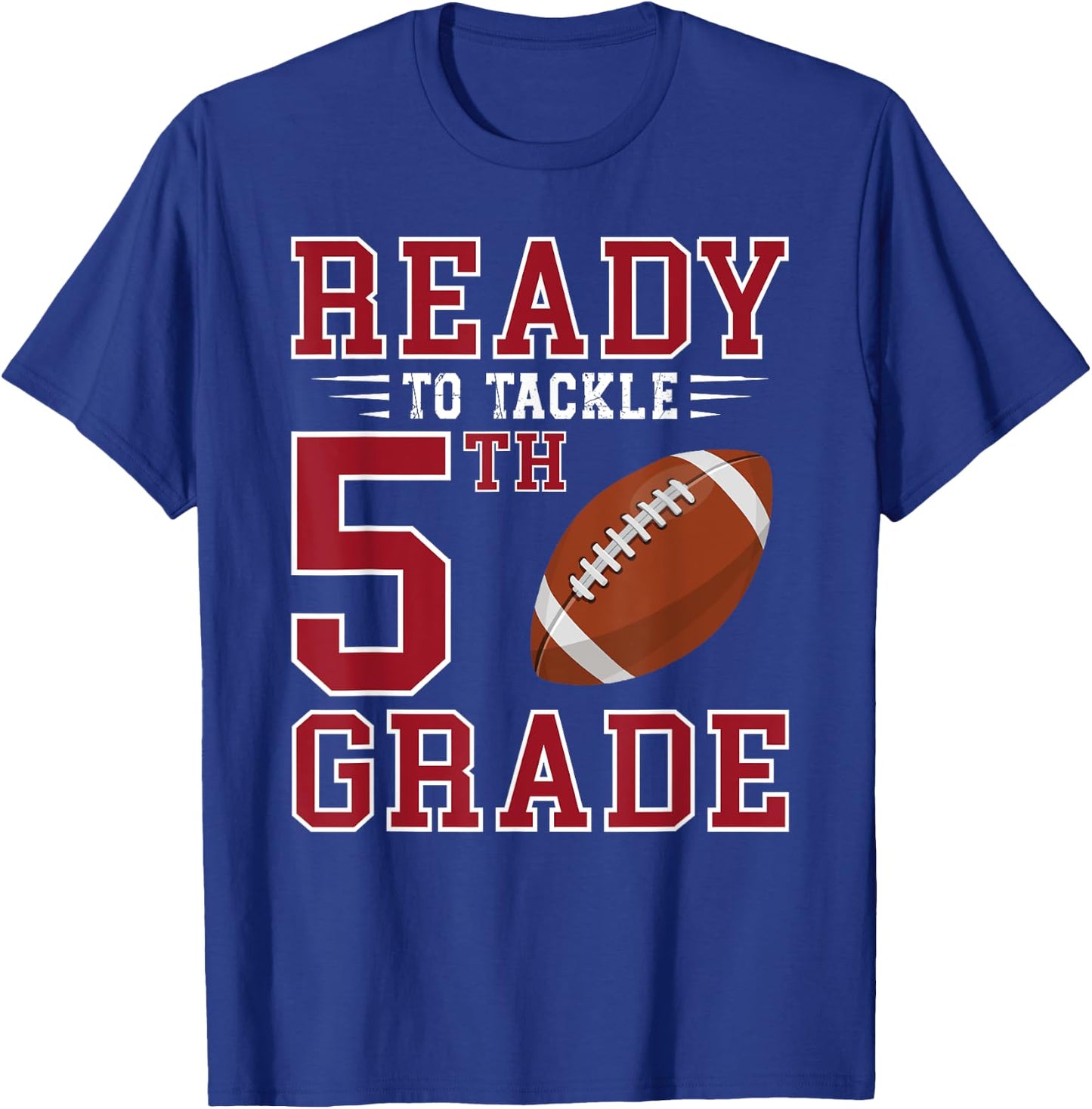 Ready to Tackle 5th Grade Back to School First Day of School T-Shirt - T-Shirt | Royal