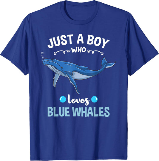 Just A Boy Who Loves Blue Whales T-Shirt - T-Shirt | Royal