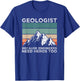 Rock Geologist Because Engineers Need Heros Too Geology T-Shirt - T-Shirt | Royal