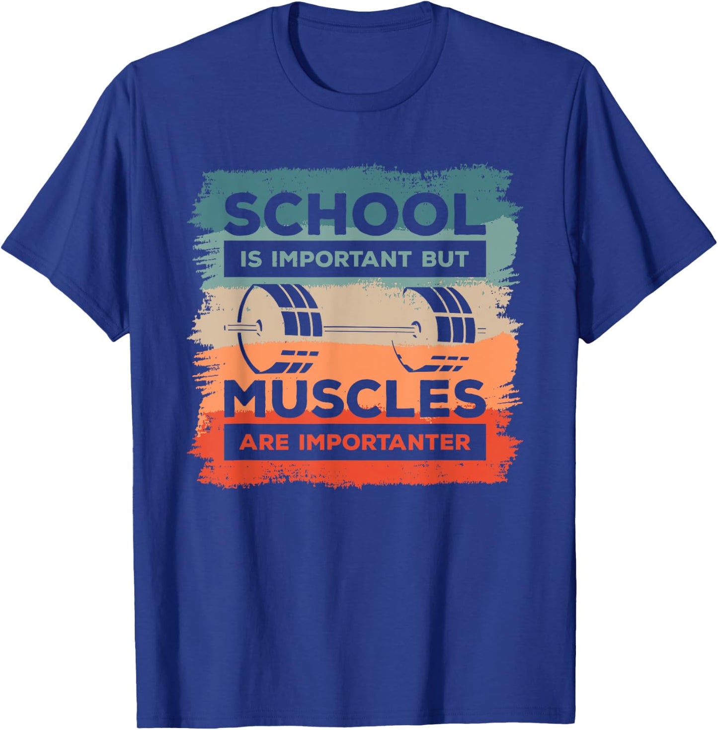 School Is Important But Muscles Are Importanter Bodybuilder T-Shirt - T-Shirt | Royal