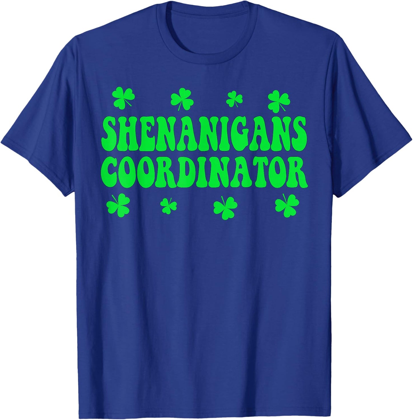 Shenanigans Coordinator Shirt Women St Patricks Day Teacher T-Shirt - T-Shirt | Royal
