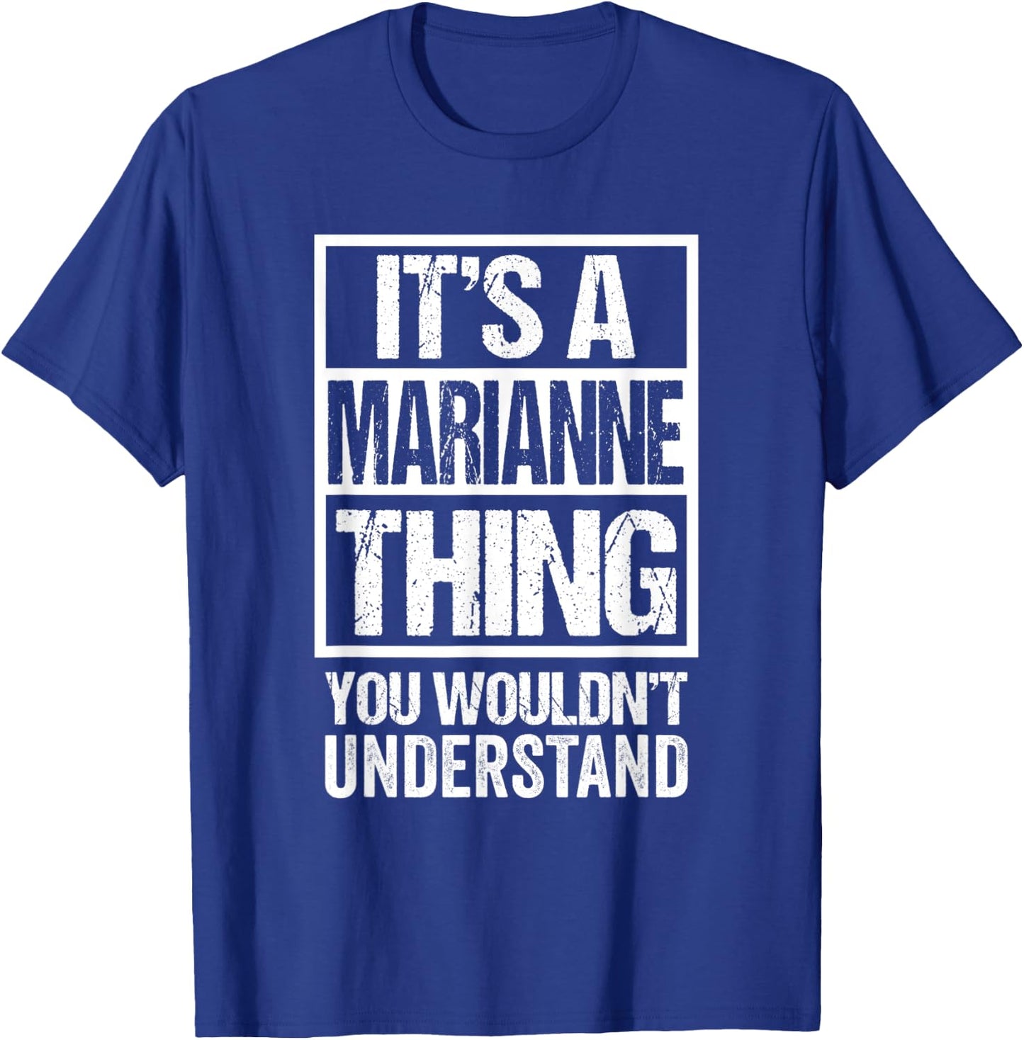 It's A Marianne Thing You Wouldn't Understand First Name T-Shirt - T-Shirt | Royal