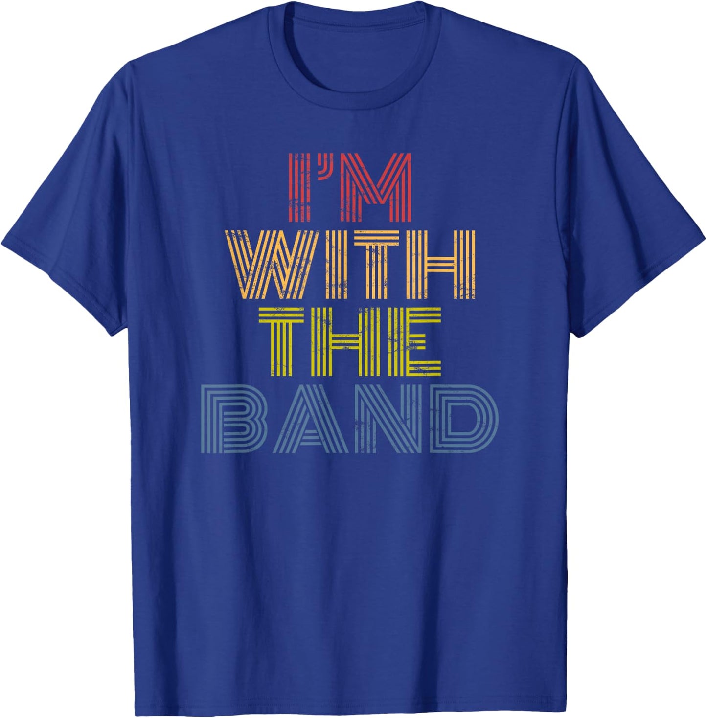 Im With The Band retro concert music phrase T-Shirt - T-Shirt | Royal
