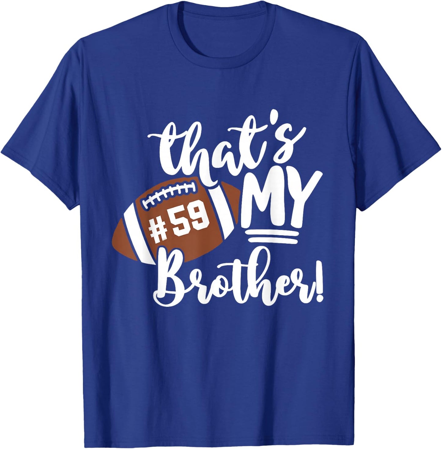 That's My Brother Football 59 Jersey Number Vintage Mom Dad T-Shirt - T-Shirt | Royal