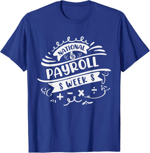 National Payroll Week T-Shirt - T-Shirt | Royal