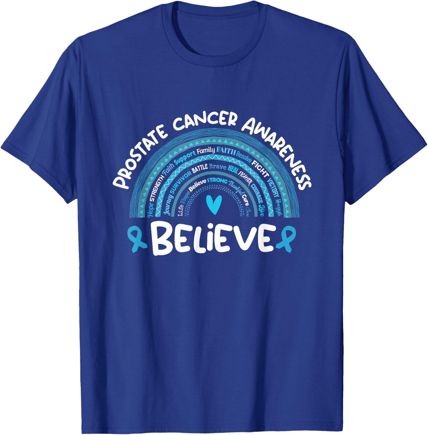 Believe Prostate cancer Awareness Month | Prostate cancer T-Shirt - T-Shirt | Royal
