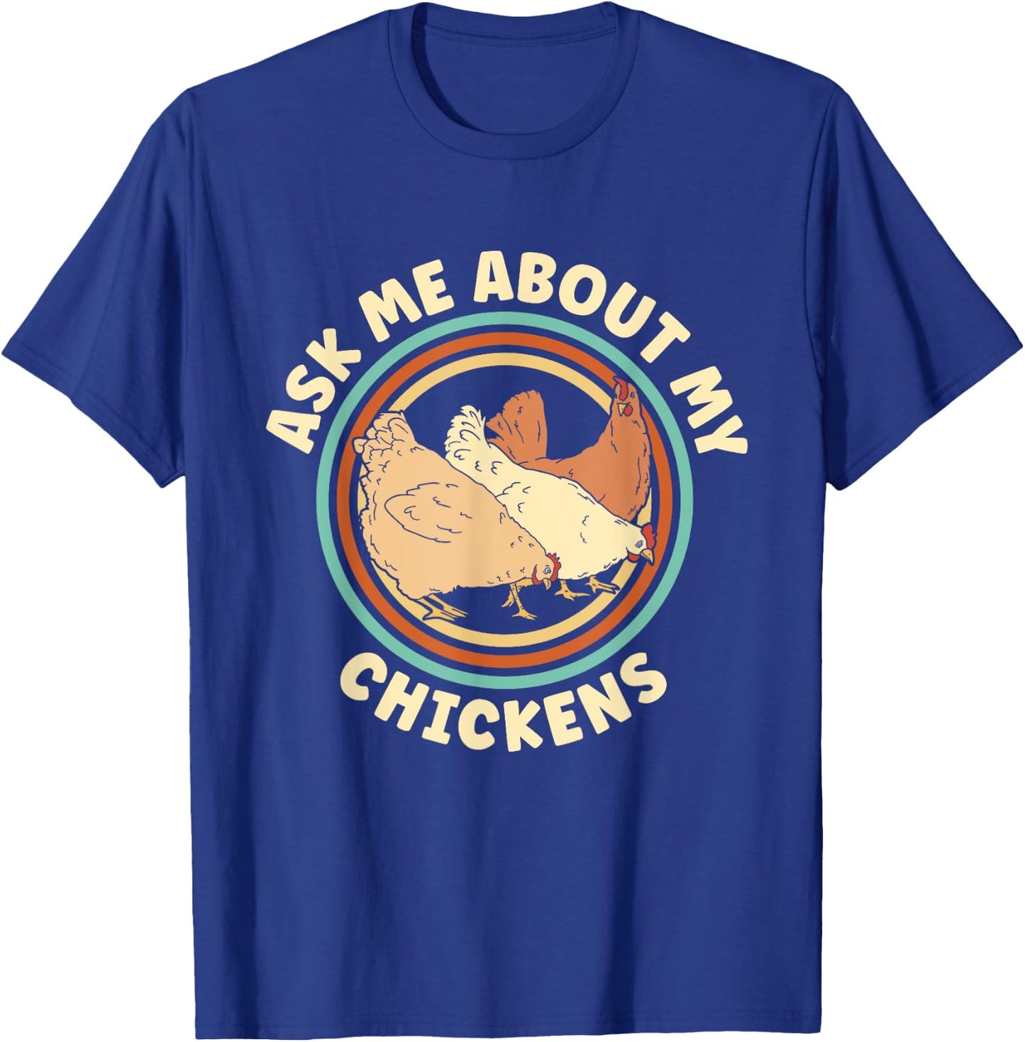 Ask Me About My Chickens Women Cluckin Farm Chicken Lover T-Shirt - T-Shirt | Royal