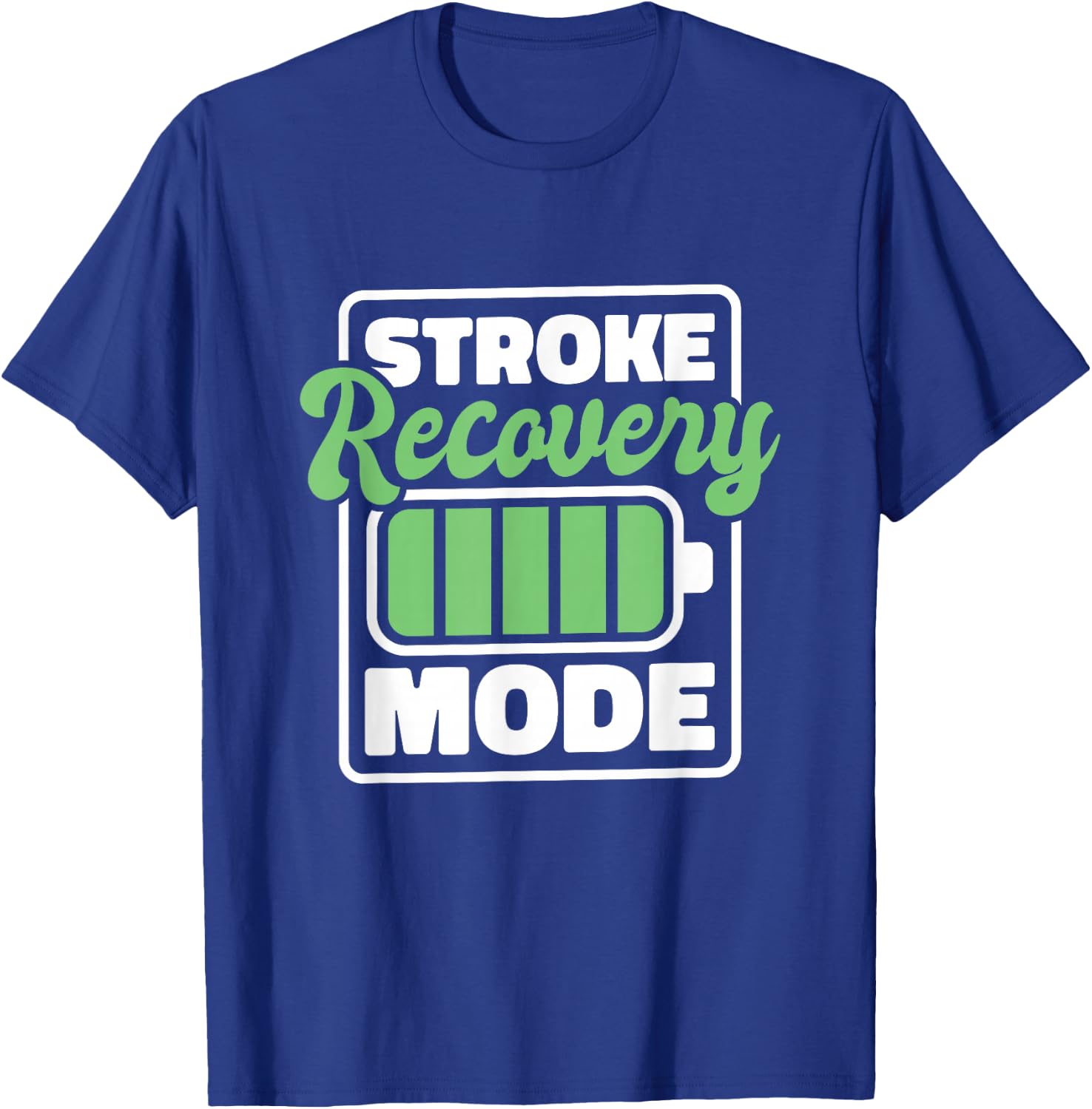 Stroke Recovery Mode, Stroke Survivor T-Shirt - T-Shirt | Royal