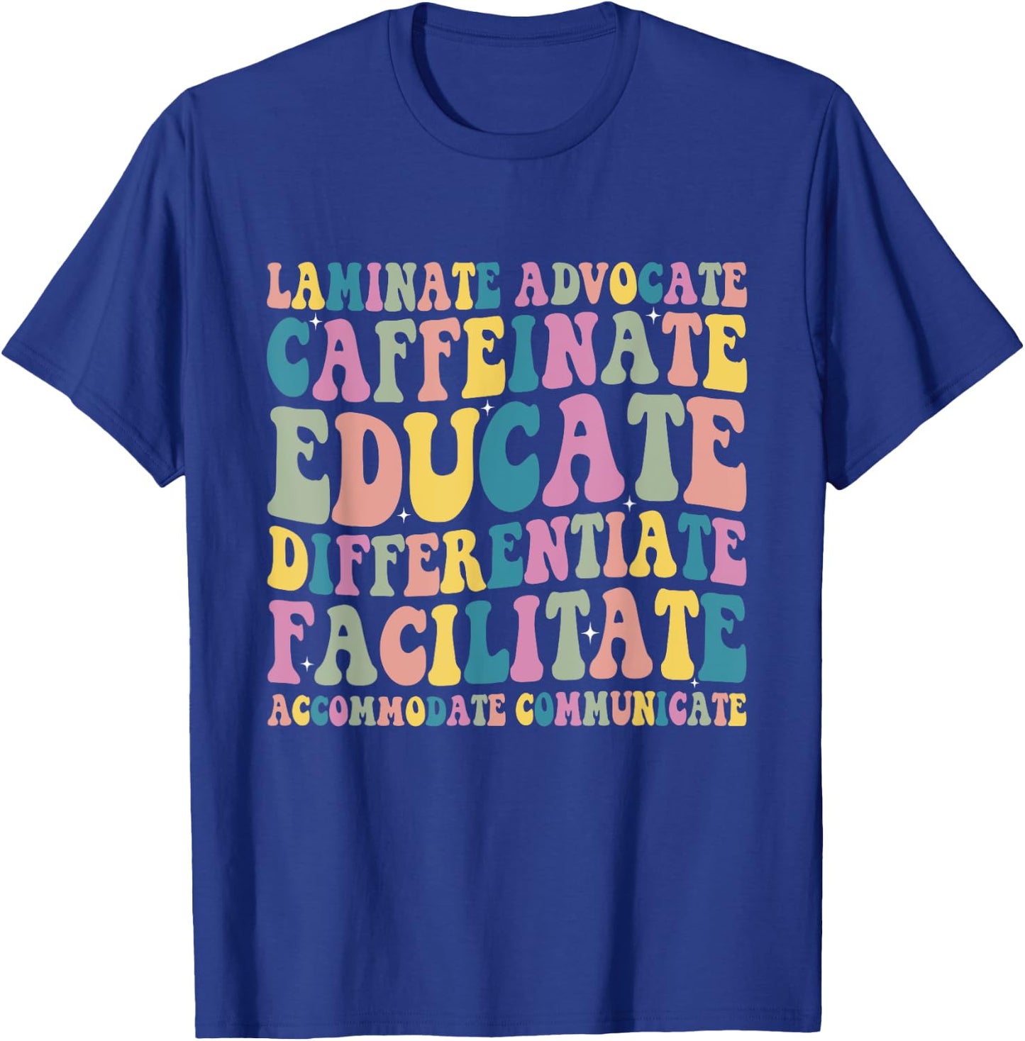 Special Education Teacher Laminate Accommodate Collaborate T-Shirt - T-Shirt | Royal