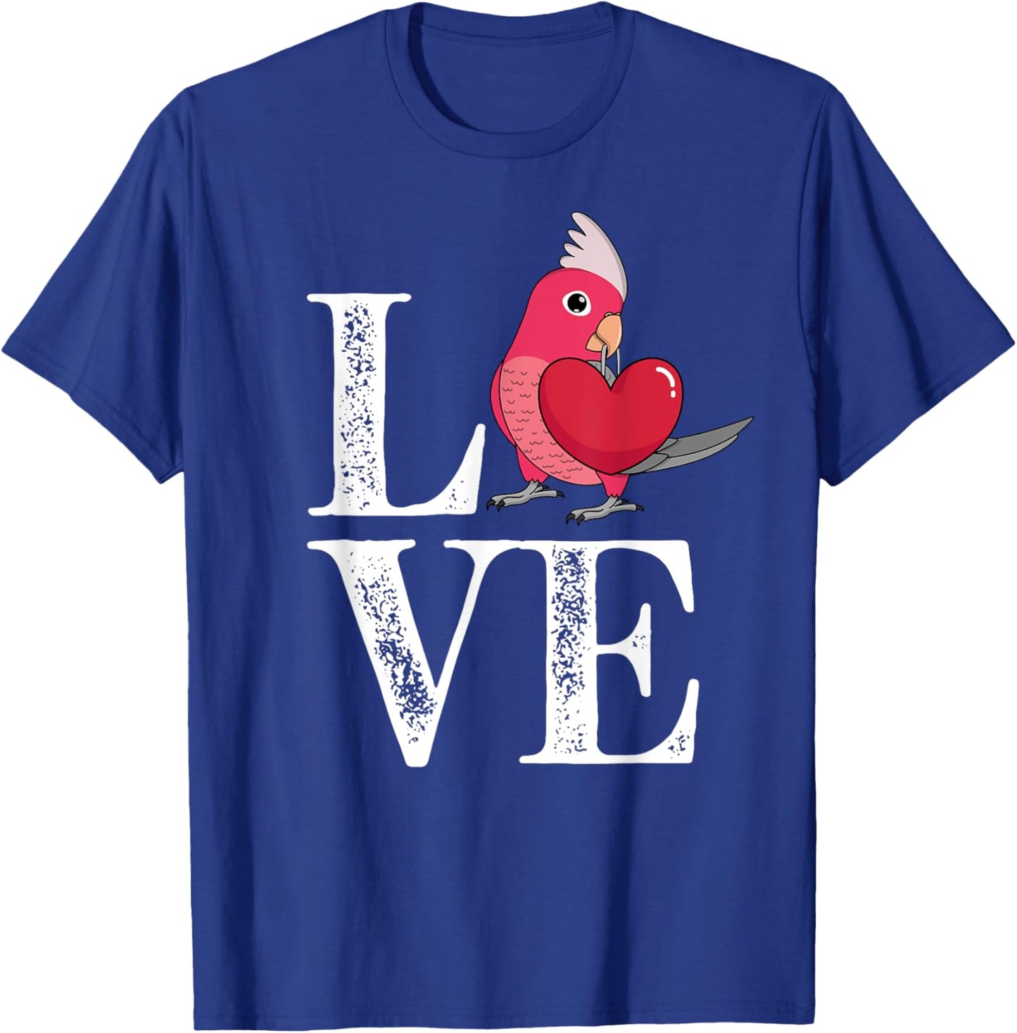 Love Parrot I Rose-breasted Galah Cockatoo T-Shirt - T-Shirt | Royal