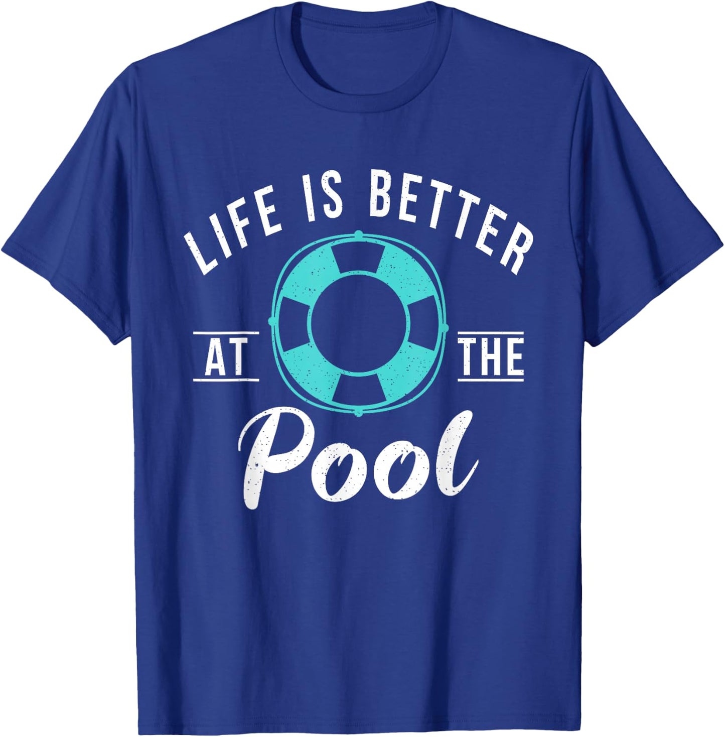 Life is better at the Pool Water Ocean Pool Swim T-Shirt - T-Shirt | Royal
