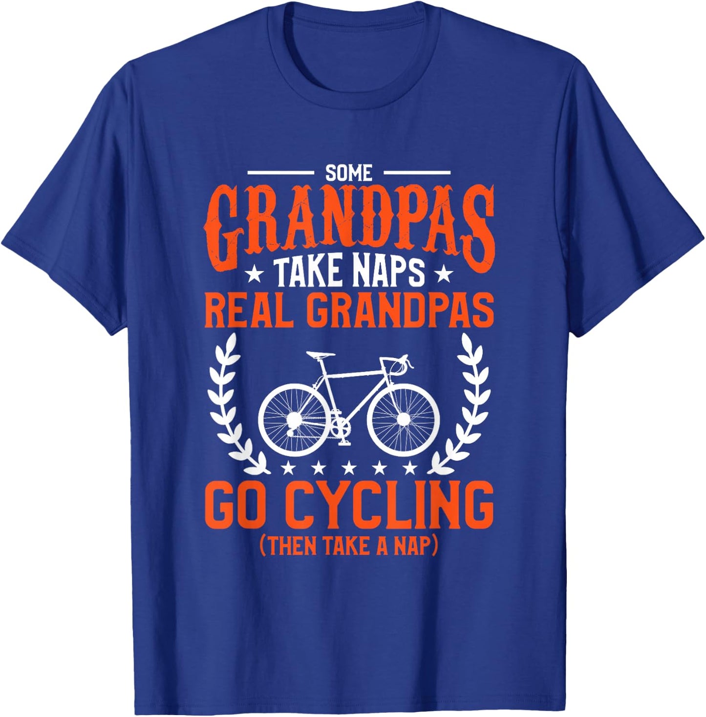 Some Grandpas Take Naps Real Grandpas Go Cycling Cyclist T-Shirt - T-Shirt | Royal