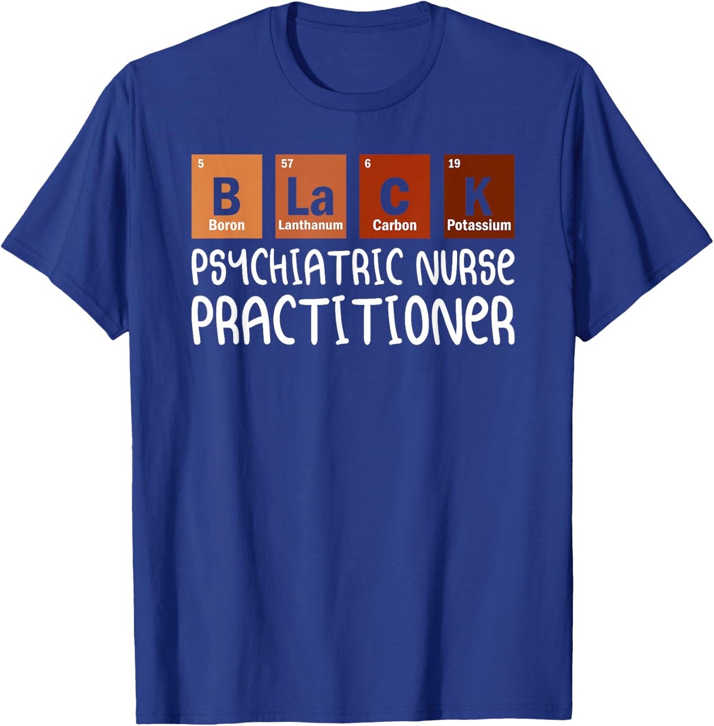 Psych NP Psychiatric Nurse Practitioner Nurses Day T-Shirt - T-Shirt | Royal