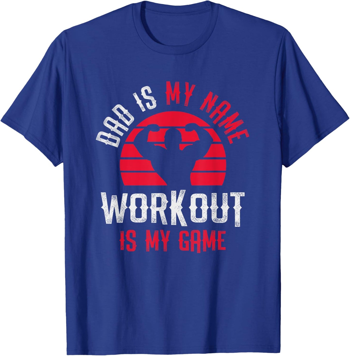 Funny Fitness Dad Gym Workout Father's Day T-Shirt - T-Shirt | Royal