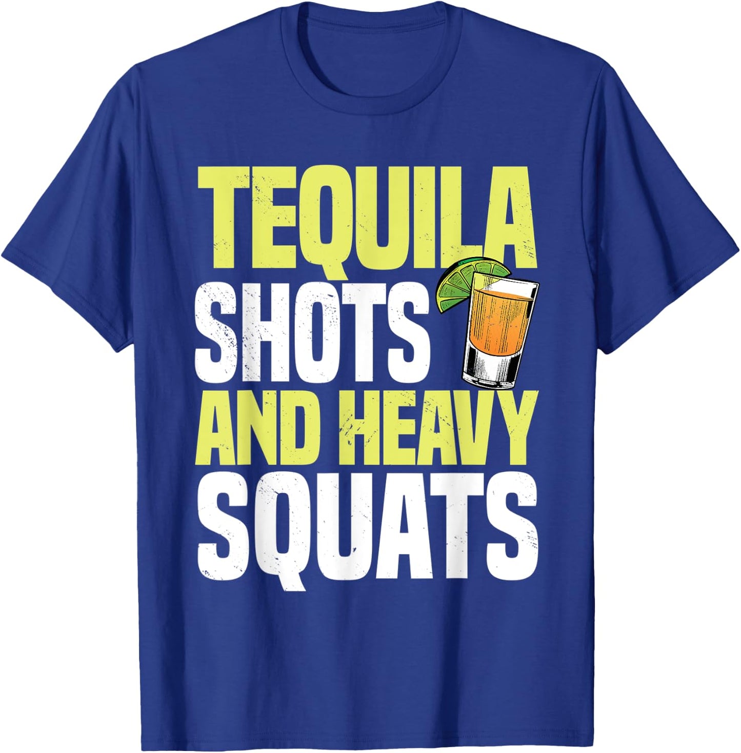 Tequila Shots And Heavy Squats Barbell Gym Personal Trainer T-Shirt - T-Shirt | Royal