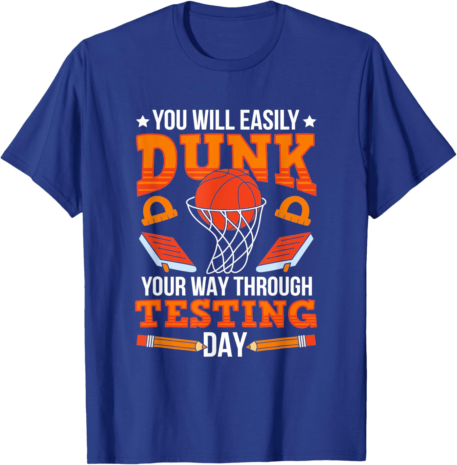 Test Day School Teacher Basketball Dunk Testing Day Teacher T-Shirt - T-Shirt | Royal