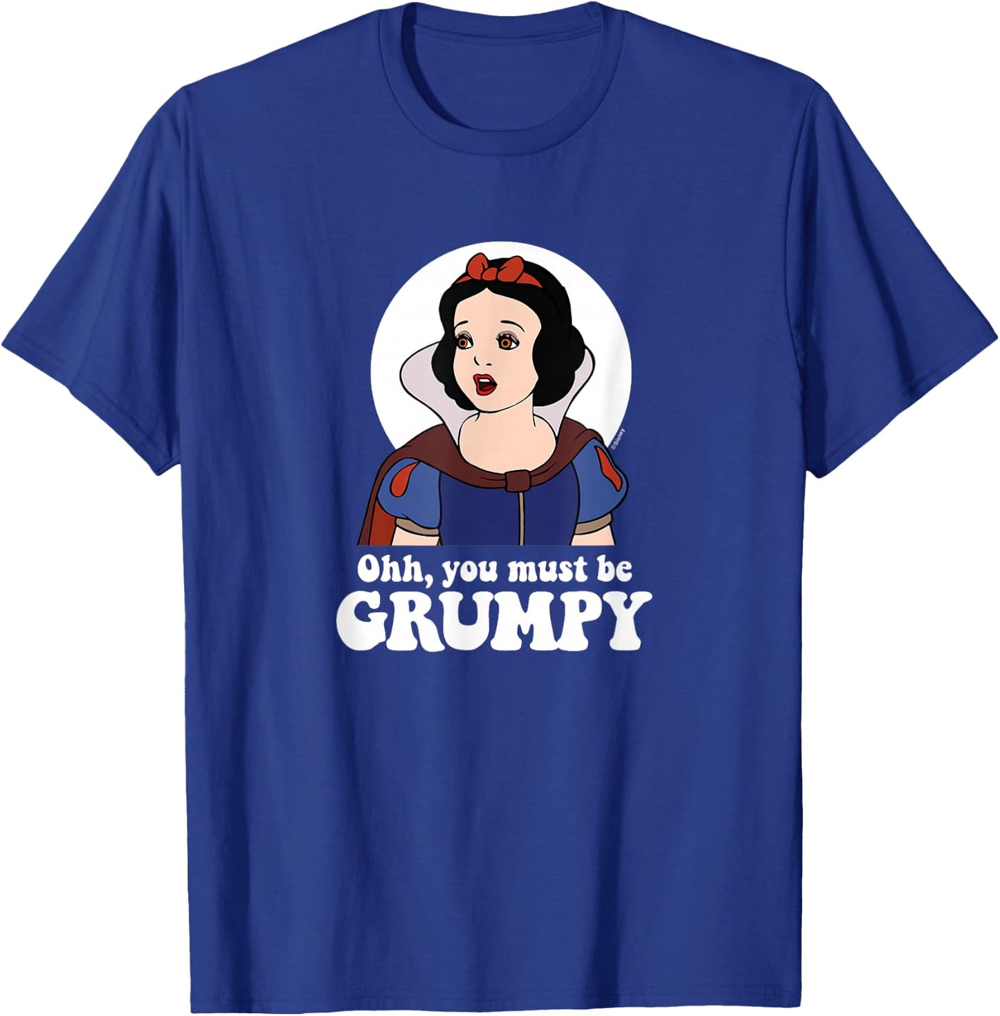 Snow White - Ooh, You Must Be Grumpy T-Shirt - T-Shirt | Royal