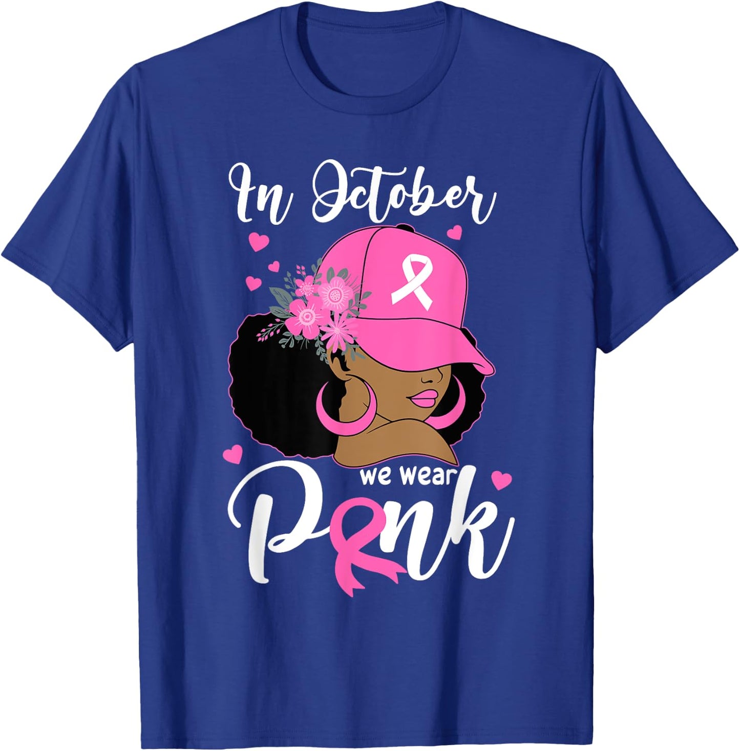 In October We Wear Pink Breast Cancer Awareness Black Women T-Shirt - T-Shirt | Royal