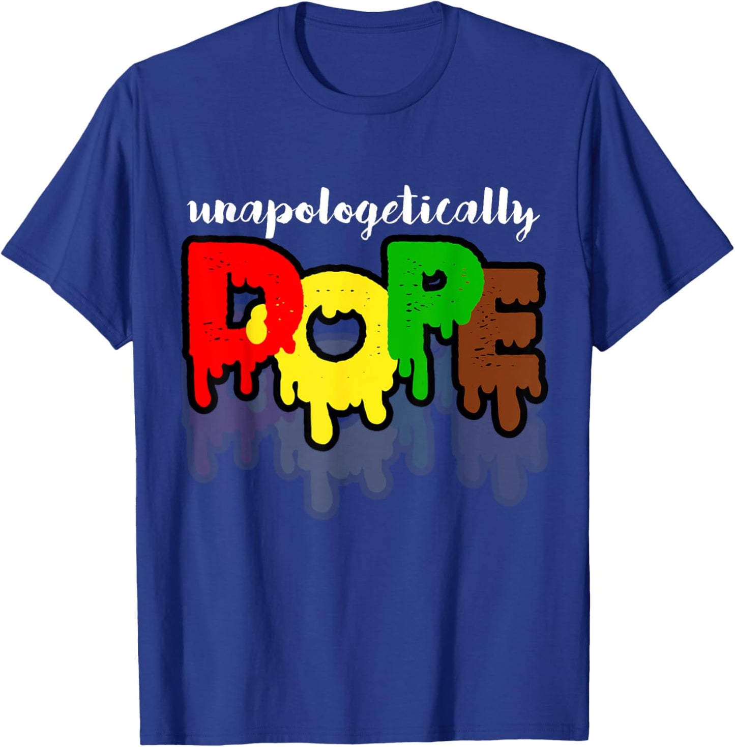 Unapologetically Dope Juneteenth Black History Afro American T-Shirt - T-Shirt | Royal