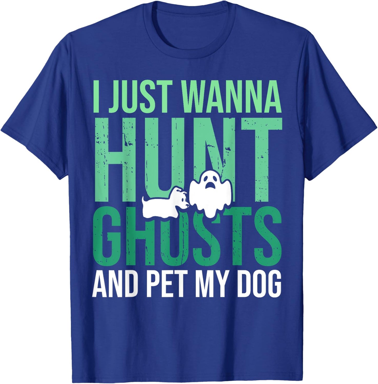 Ghost Hunting Dog Lovers for Paranormal Investigator T-Shirt - T-Shirt | Royal