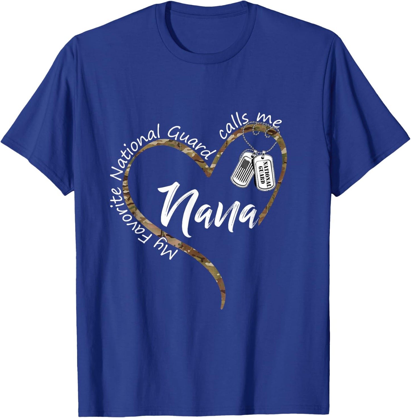 My Favorite National Guard Calls Me Nana National Guard Nana T-Shirt - T-Shirt | Royal