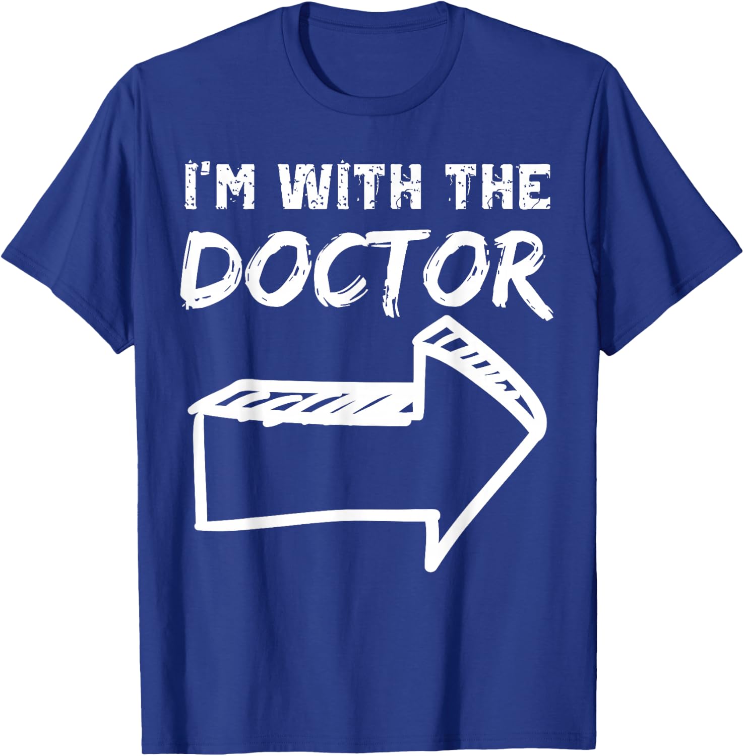 I'm With The Doctor RIGHT Arrow Funny Halloween Cute Her Him T-Shirt - T-Shirt | Royal