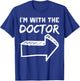 I'm With The Doctor RIGHT Arrow Funny Halloween Cute Her Him T-Shirt - T-Shirt | Royal