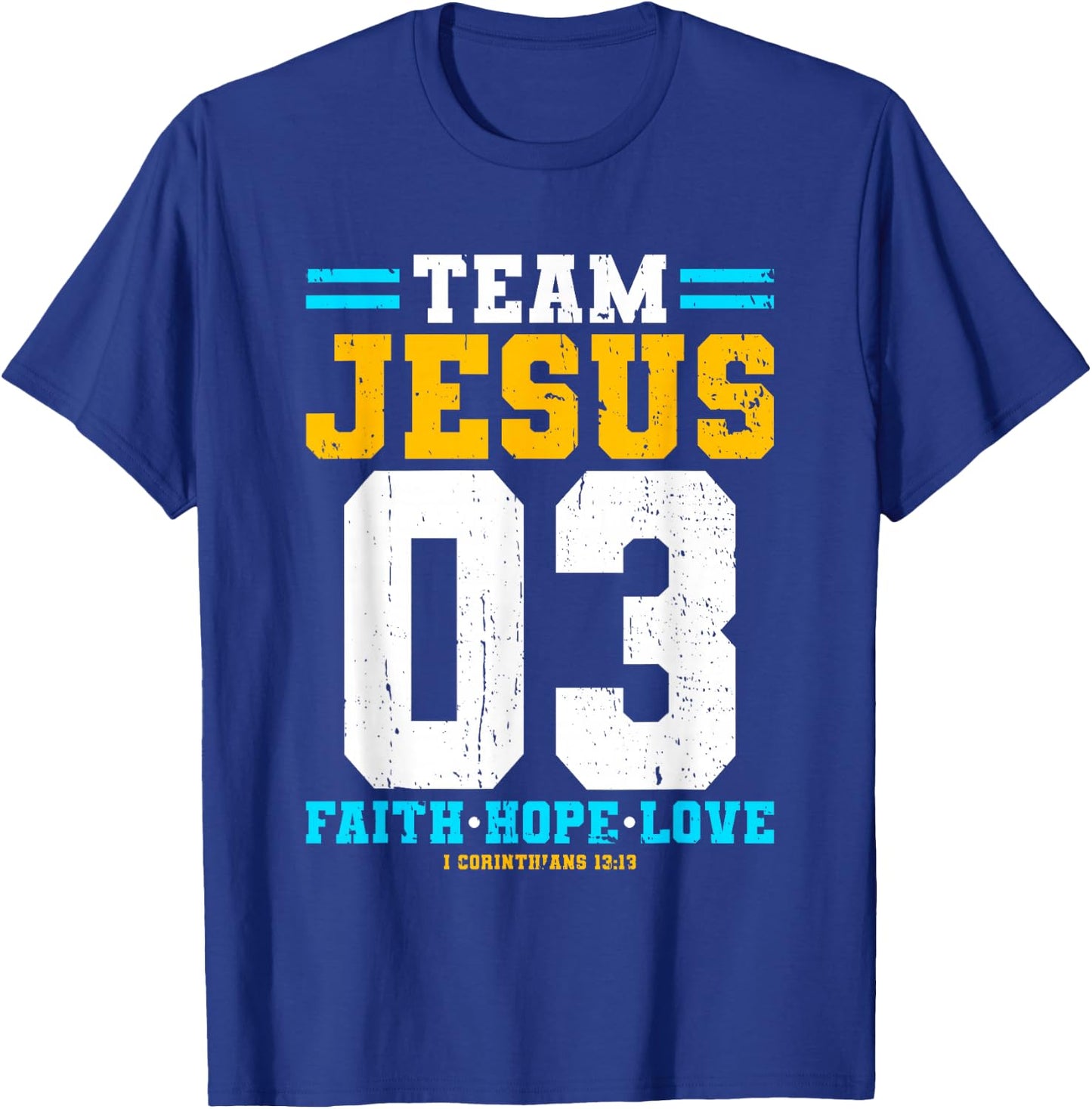 Christian - Team Jesus 03 Faith Hope Love T-Shirt - T-Shirt | Royal