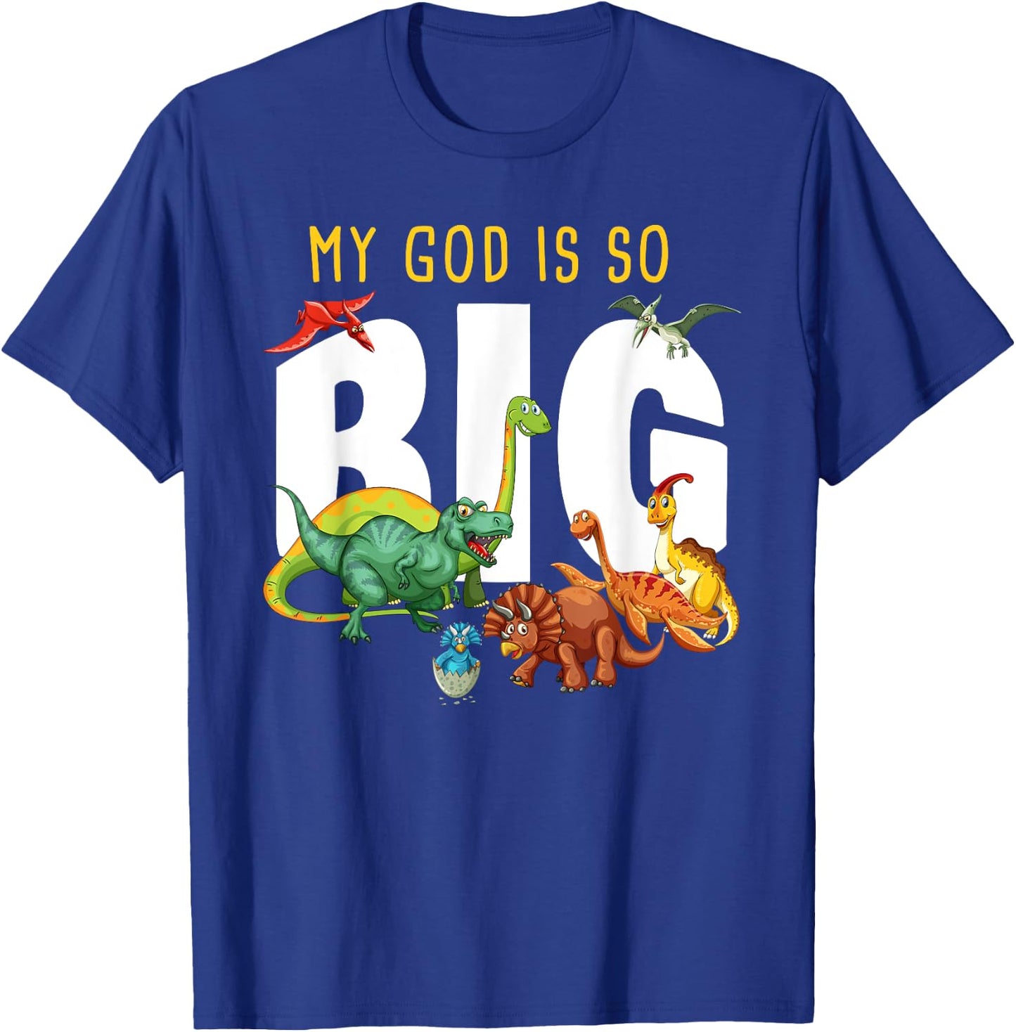 My GOD is So Big – Christian Faith Kids & Adult Dinosaur T-Shirt - T-Shirt | Royal