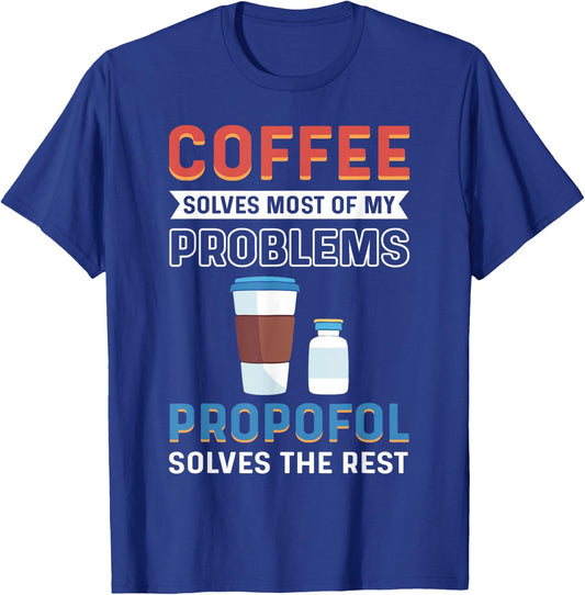CRNA Nurse Propofol Anesthetist Anesthesia Anesthesiologist T-Shirt - T-Shirt | Royal