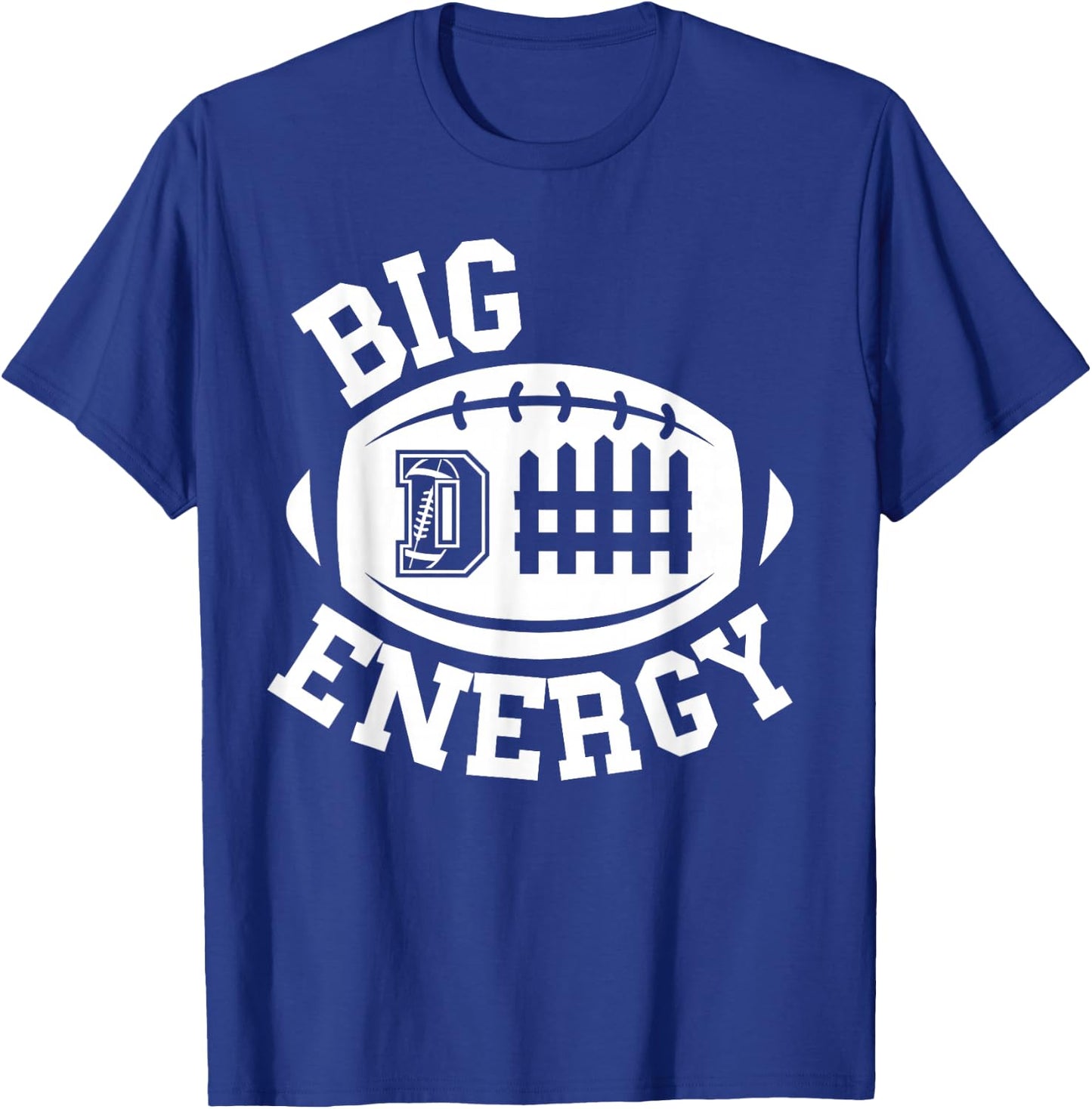 Football Shirt Funny Big Defense Energy D Fence Linebacker T-Shirt - T-Shirt | Royal