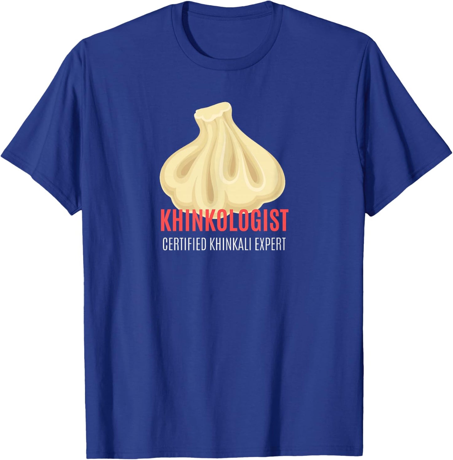 Khinkologist Khinkali Lover Georgian Dumplings T-Shirt - T-Shirt | Royal